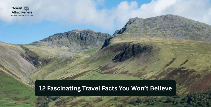 12 Fascinating Travel Facts You Won’t Believe